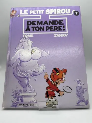 BD Le Petit Spirou N°7 Demande A Ton Père ! (1997)