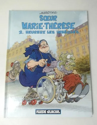 Soeur Marie-Thérèse 2 Heureux les imbéciles TBE 2004