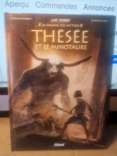 THESEE ET LE MINOTAURE SAGESSE DES MYTHES LUC FERRY E0 2016- TBE