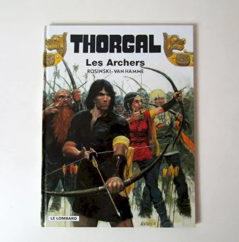THORGAL Les Archers LE LOMBARD Rosinsky Van Hamme 2005 TBE